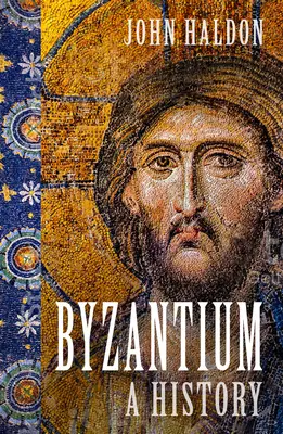 Bizancjum: A History - Byzantium: A History