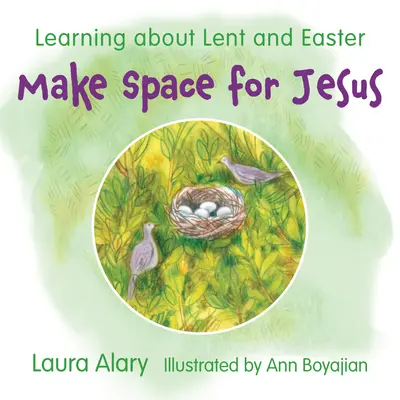 Zrób miejsce dla Jezusa: Nauka o Wielkim Poście i Wielkanocy - Make Space for Jesus: Learning about Lent and Easter