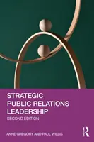 Strategiczne przywództwo w public relations - Strategic Public Relations Leadership