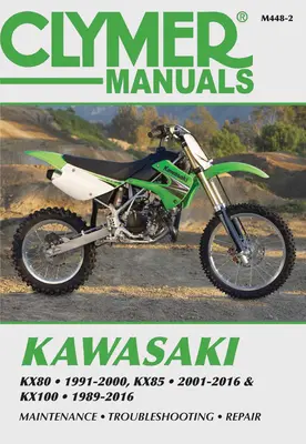 Kawasaki Kx80, Kx85 i Kx100: Kx80 1991-2000, Kx85 i Kx85-II 2001-2016 oraz Kx100 1989-2016 - Kawasaki Kx80, Kx85 & Kx100: Kx80 1991-2000, Kx85 and Kx85-II 2001-2016 and Kx100 1989-2016