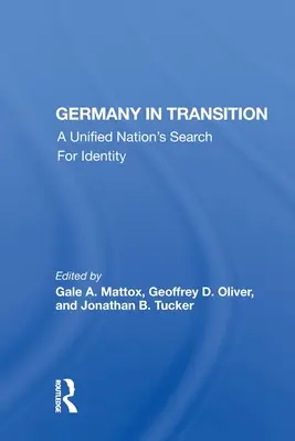 Niemcy w okresie przejściowym: Poszukiwanie tożsamości przez zjednoczony naród - Germany in Transition: A Unified Nation's Search for Identity