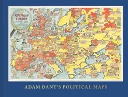 Mapy polityczne Adama Danta - Adam Dant's Political Maps