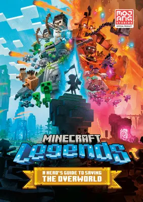 Minecraft Legends: Przewodnik bohatera po ratowaniu Overworld - Minecraft Legends: A Hero's Guide to Saving the Overworld