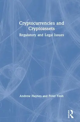 Kryptowaluty i kryptoaktywa: Kwestie prawne i regulacyjne - Cryptocurrencies and Cryptoassets: Regulatory and Legal Issues