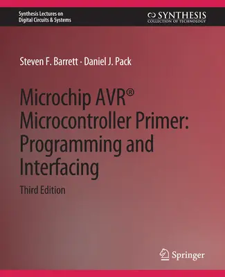 Microchip Avr(r) Microcontroller Primer: Programming and Interfacing, wydanie trzecie - Microchip Avr(r) Microcontroller Primer: Programming and Interfacing, Third Edition