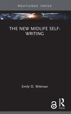 Nowe samopisanie w średnim wieku - The New Midlife Self-Writing