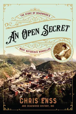 Otwarty sekret: historia najbardziej znanych burdeli w Deadwood - An Open Secret: The Story of Deadwood's Most Notorious Bordellos