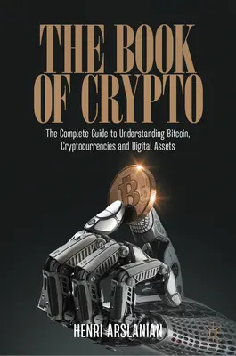 The Book of Crypto: Kompletny przewodnik po Bitcoinie, kryptowalutach i aktywach cyfrowych - The Book of Crypto: The Complete Guide to Understanding Bitcoin, Cryptocurrencies and Digital Assets