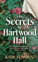 Secrets of Hartwood Hall - Tajemnicza i klimatyczna powieść gotycka dla fanów Stacey Halls - Secrets of Hartwood Hall - The mysterious and atmospheric gothic novel for fans of Stacey Halls
