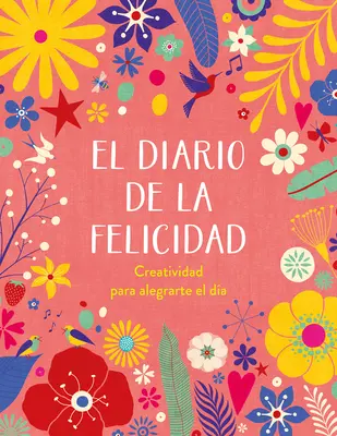 El Diario de la Felicidad / Dziennik szczęścia - El Diario de la Felicidad / The Happiness Journal