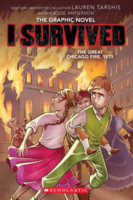 Przetrwałem wielki pożar Chicago, 1871 (I Survived Graphic Novel #7) - I Survived the Great Chicago Fire, 1871 (I Survived Graphic Novel #7)