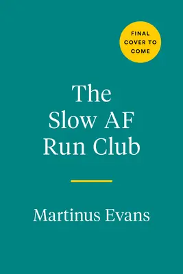 Slow AF Run Club: Najlepszy przewodnik dla każdego, kto chce biegać - Slow AF Run Club: The Ultimate Guide for Anyone Who Wants to Run