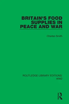 Zaopatrzenie Wielkiej Brytanii w żywność w czasie pokoju i wojny: ankieta przygotowana dla Fabian Society - Britain's Food Supplies in Peace and War: A Survey Prepared for the Fabian Society