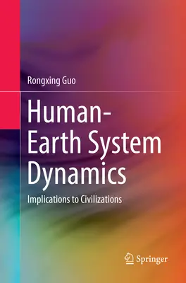 Dynamika systemu człowiek-ziemia: implikacje dla cywilizacji - Human-Earth System Dynamics: Implications to Civilizations