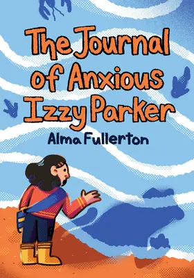 Dziennik niespokojnej Izzy Parker - The Journal of Anxious Izzy Parker