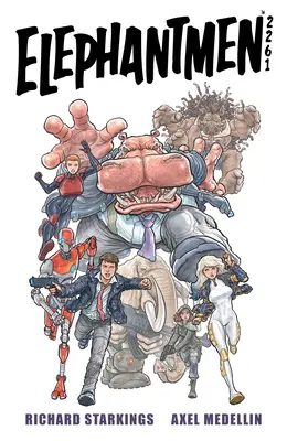 Elephantmen 2261 Tom 1 - Elephantmen 2261 Volume 1