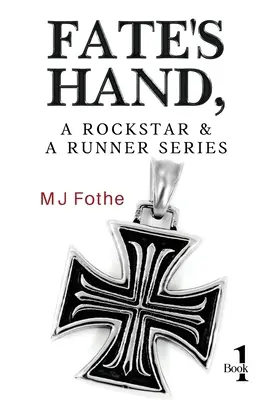 Ręka losu, Rockstar i seria Runner - Księga pierwsza - Fate's Hand, A Rockstar and A Runner Series - Book One