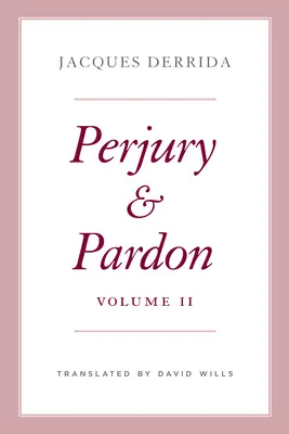 Krzywoprzysięstwo i ułaskawienie, tom II - Perjury and Pardon, Volume II