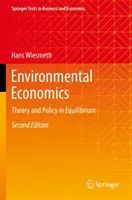 Ekonomia środowiska: Teoria i polityka w stanie równowagi - Environmental Economics: Theory and Policy in Equilibrium