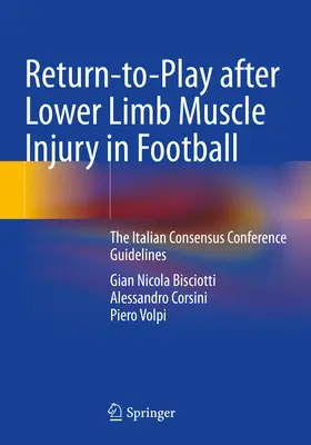 Powrót do gry po urazach mięśni kończyn dolnych w piłce nożnej: Wytyczne konferencji konsensusu włoskiego - Return-To-Play After Lower Limb Muscle Injury in Football: The Italian Consensus Conference Guidelines
