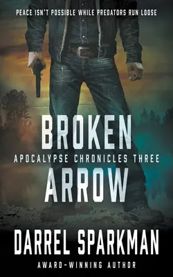 Broken Arrow: Apokaliptyczny thriller - Broken Arrow: An Apocalyptic Thriller