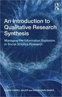 Wprowadzenie do syntezy badań jakościowych - zarządzanie eksplozją informacji w badaniach nauk społecznych - Introduction to Qualitative Research Synthesis - Managing the Information Explosion in Social Science Research