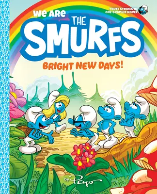 Jesteśmy Smerfy: Nowe wspaniałe dni! (Jesteśmy Smerfami, książka 3) - We Are the Smurfs: Bright New Days! (We Are the Smurfs Book 3)