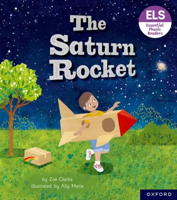 Niezbędne litery i dźwięki: Essential Phonic Readers: Oxford Reading Level 3: The Saturn Rocket - Essential Letters and Sounds: Essential Phonic Readers: Oxford Reading Level 3: The Saturn Rocket