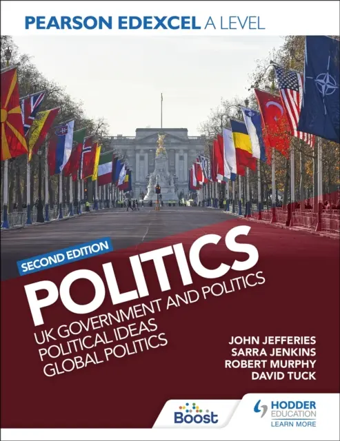 Pearson Edexcel A Level Politics: Rząd i polityka Wielkiej Brytanii, idee polityczne i polityka globalna - Pearson Edexcel A Level Politics: UK Government and Politics, Political Ideas and Global Politics