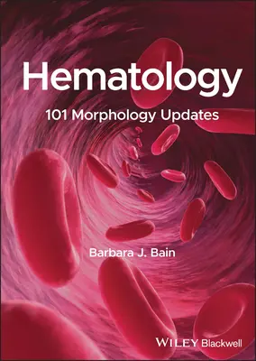 Hematologia: 101 aktualizacji morfologii - Hematology: 101 Morphology Updates