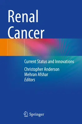 Rak nerki: Aktualny stan i innowacje - Renal Cancer: Current Status and Innovations