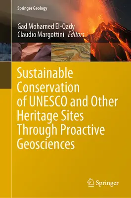 Zrównoważona ochrona UNESCO i innych miejsc dziedzictwa poprzez proaktywne nauki geologiczne - Sustainable Conservation of UNESCO and Other Heritage Sites Through Proactive Geosciences