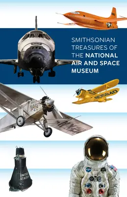 Skarby Smithsonian z Narodowego Muzeum Lotnictwa i Przestrzeni Kosmicznej - Smithsonian Treasures of the National Air and Space Museum