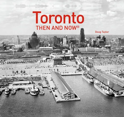 Toronto wtedy i teraz(r) - Toronto Then and Now(r)
