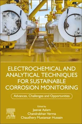 Elektrochemiczne i analityczne techniki zrównoważonego monitorowania korozji: Postępy, wyzwania i możliwości - Electrochemical and Analytical Techniques for Sustainable Corrosion Monitoring: Advances, Challenges and Opportunities