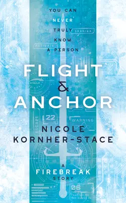 Flight & Anchor: Historia Firebreak - Flight & Anchor: A Firebreak Story