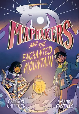 Mapmakers and the Enchanted Mountain: (powieść graficzna) - Mapmakers and the Enchanted Mountain: (A Graphic Novel)