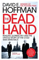 Martwa ręka - Reagan, Gorbaczow i nieopowiedziana historia zimnowojennego wyścigu zbrojeń - Dead Hand - Reagan, Gorbachev and the Untold Story of the Cold War Arms Race