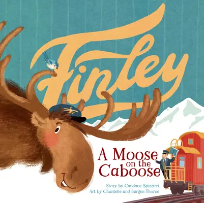 Finley: Łoś w wagonie - Finley: A Moose on the Caboose