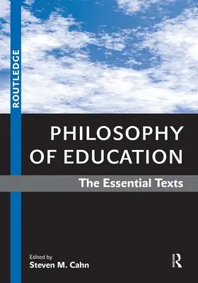 Filozofia edukacji: Podstawowe teksty - Philosophy of Education: The Essential Texts