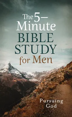 5-minutowe studium Biblii dla mężczyzn: Dążenie do Boga - The 5-Minute Bible Study for Men: Pursuing God