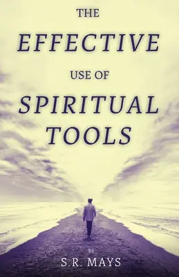 Skuteczne wykorzystanie narzędzi duchowych - The Effective Use of Spiritual Tools