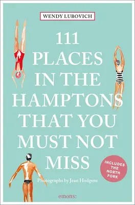 111 miejsc w Hamptons, których nie możesz przegapić - 111 Places in the Hamptons That You Must Not Miss