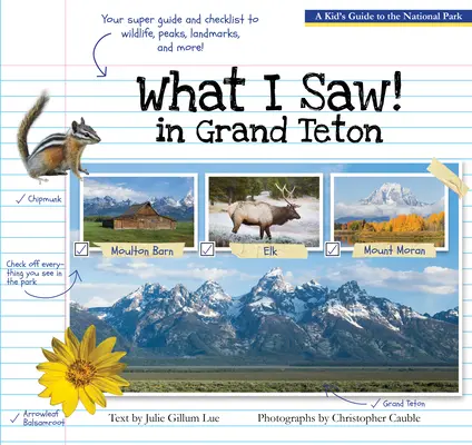 Co widziałem w Grand Teton: Przewodnik dla dzieci po parku narodowym - What I Saw in Grand Teton: A Kid's Guide to the National Park