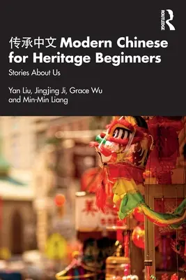 传承中文 Nowoczesny język chiński dla początkujących: Historie o nas - 传承中文 Modern Chinese for Heritage Beginners: Stories about Us