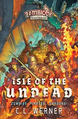 Isle of the Undead: A Zombicide: Black Plague Novel - Isle of the Undead: A Zombicide Black Plague Novel