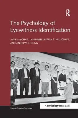 Psychologia identyfikacji naocznych świadków - The Psychology of Eyewitness Identification