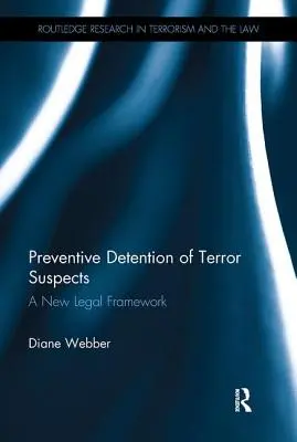 Prewencyjne zatrzymanie podejrzanych o terroryzm: Nowe ramy prawne - Preventive Detention of Terror Suspects: A New Legal Framework