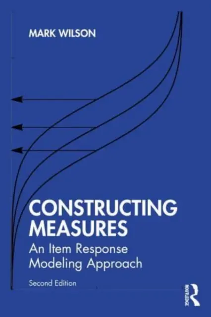 Konstruowanie miar: Modelowanie odpowiedzi na pozycje - Constructing Measures: An Item Response Modeling Approach