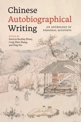 Chińskie pisarstwo autobiograficzne: Antologia osobistych relacji - Chinese Autobiographical Writing: An Anthology of Personal Accounts